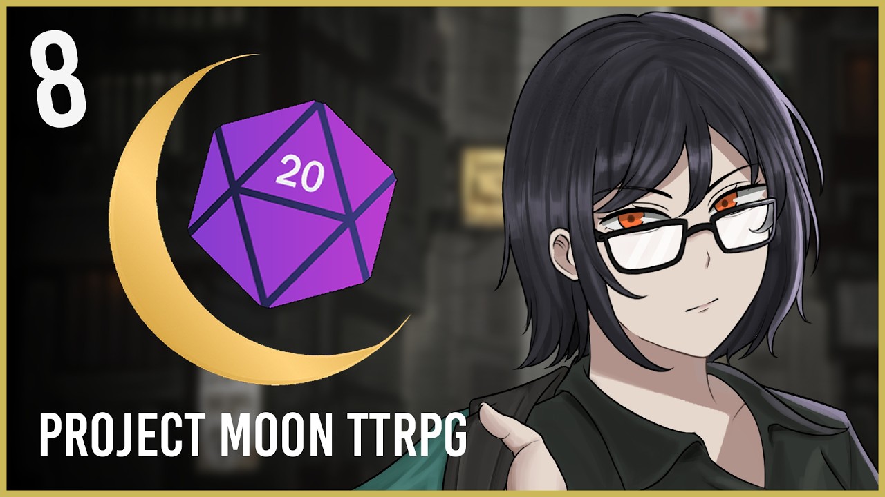 [Project Moon TTRPG #8] | 