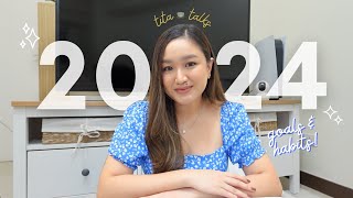 goals and habits for *2024* | tita talks 🍵