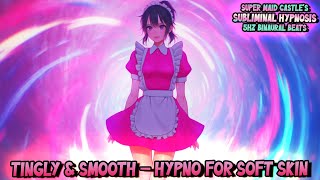 Tingly & Smooth – Hypno for Soft Skin screenshot 3