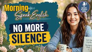 Stop Freezing in English Speak Instantly | Morning Shadowing Practice