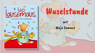 Leo Lausemaus will nicht in den Kindergarten - Wuselstunde mit Maja und Bambi