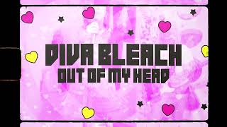 Diva Bleach - Out Of My Head (Official Visualizer)