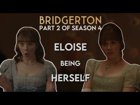 Eloise being Herself in Part 2 of Bridgerton Season 4