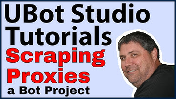 Ubot Studio Tutorials: Scraping - Proxy Project Part 3 of 5