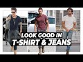 How To Look GREAT in a T-Shirt & Jeans l Men's Fashion Tips