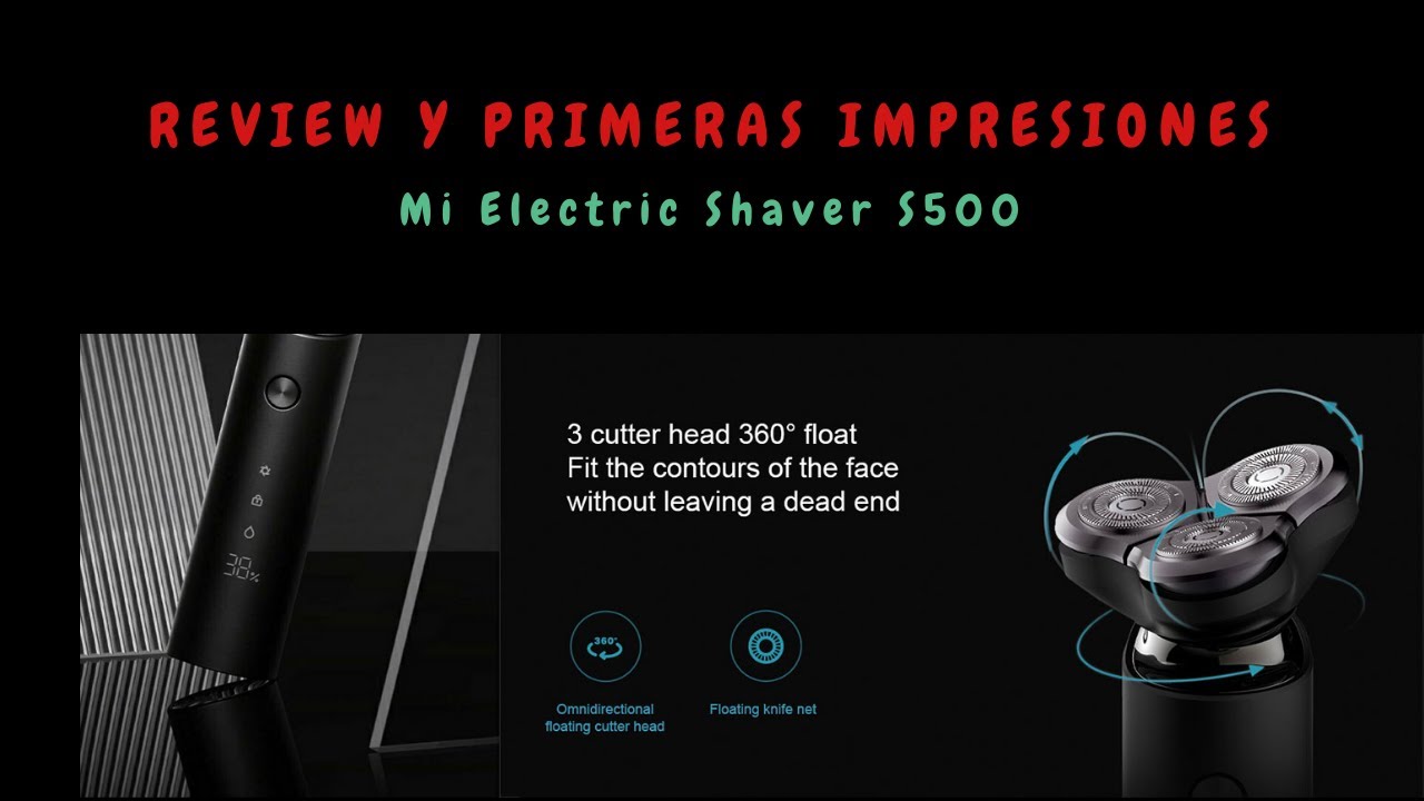 Mi Electric Shaver S500 Review y primeras impresiones YouTube
