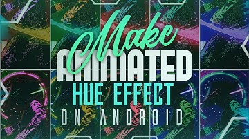Make Animated Hue On Android | Alight Motion | Alight Motion Tutorial | Groovy Graphics | Animation