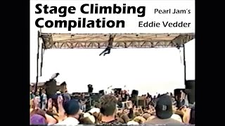 Eddie Vedder&#39;s Incredible Stage Climbing Antics (compilation)