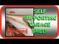 Garage Shelf | Self Supporting Wall Hung Suspended & Heavy Duty | How To DIY