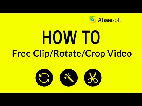 How to ClipRotateCrop Video with Free Video Editor