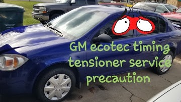 Chevrolet Cobalt timing tensioner PSA watch before you service the part.
