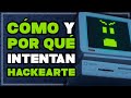 HACKEOS, cómo y POR QUÉ LO HACEN | Ciberseguridad