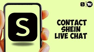 How To Contact Shein Live Chat Support 2025