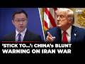 ‘Stop Escalating…’: China Sends Bold Message As Trump Bombs Iran Again Despite Peace Promise