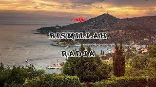 BISMILLAH - RADJA || AUDIO #radja