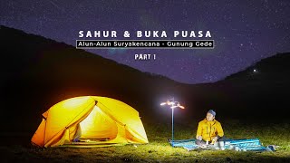 Sahur &amp; Buka Puasa  di Gunung Gede | Part 1