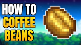 How To Get Coffee Bean In Stardew Valley