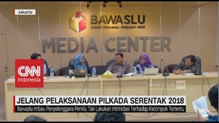 Jelang Pelaksanaan Pilkada Serentak 2018