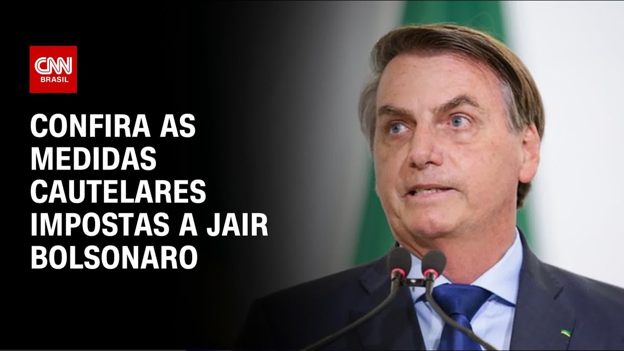Veja as medidas cautelares impostas a Jair Bolsonaro | AGORA CNN - YouTube