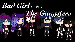 Bad Girls Meet The Gangsters | Season 1 Ep 1 | Gacha Life