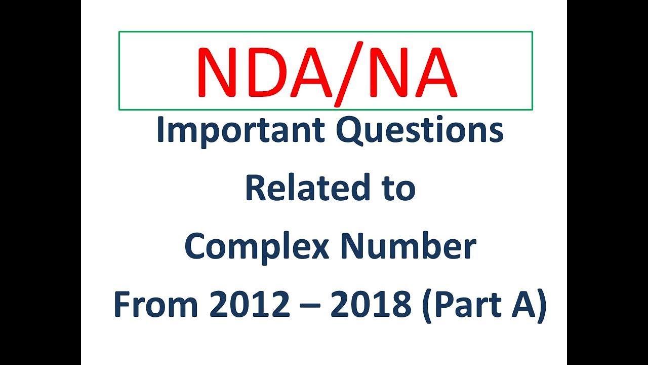 nda-na-complex-number-questions-from-2012-to-2018-part-a-nda-1-2019