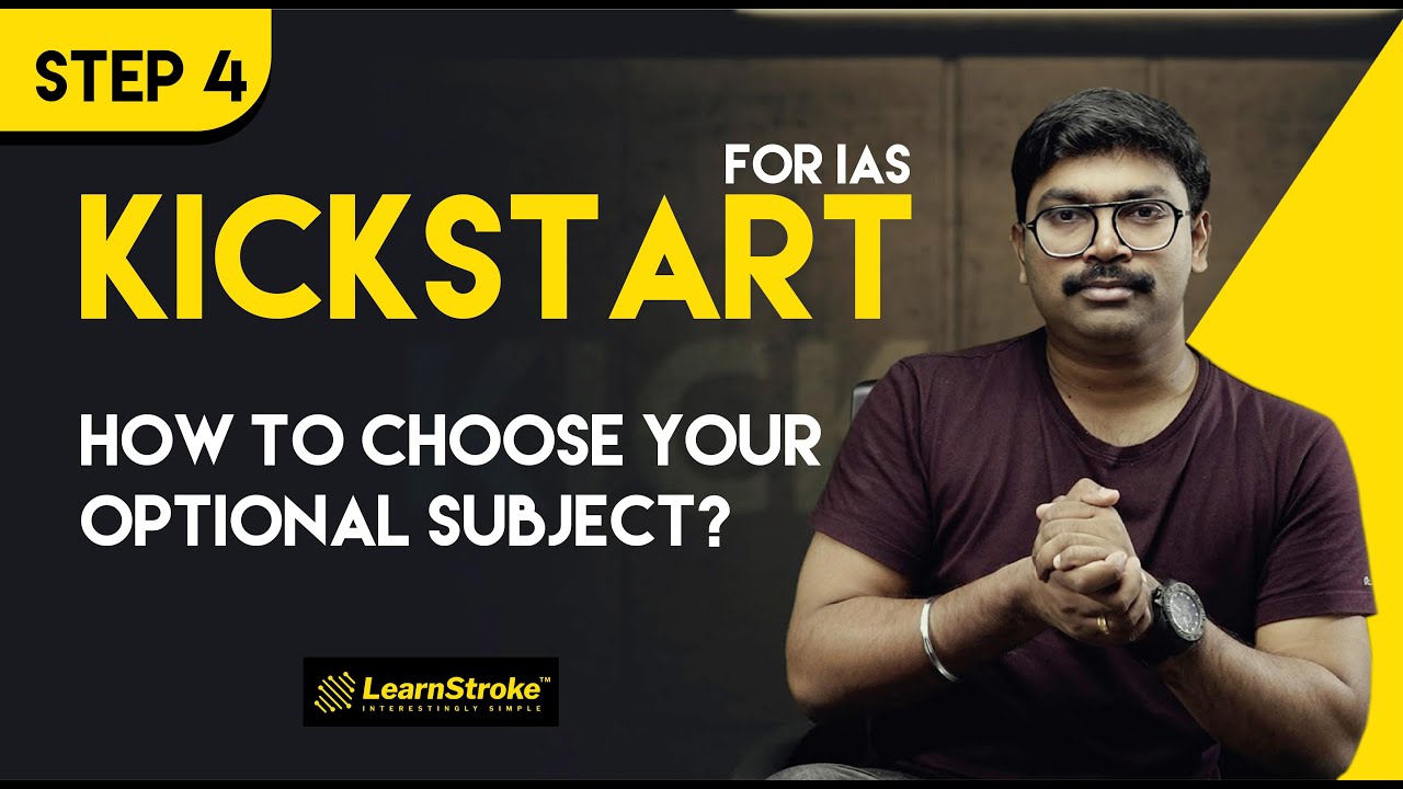 HOW TO CHOOSE YOUR OPTIONAL SUBJECT? |KICKSTART SERIES | STEP 4 |  ARJUN R SHAANKAR
