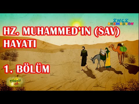 Çöldeki Işık / Hz. Muhammed'in (s.a.v.)  Hayatı - 1. Bölüm
