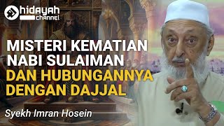 Gaza, Dabbatul Ard, dan Kematian Nabi Sulaiman - Syekh Imran Hosein