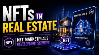 NFTs in Real Estate | NFT Marketplace Development Services