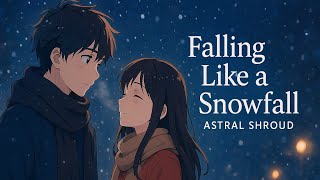 Falling Like A Snowfall - Astral Shroud | Hindi Love Song | Winter Cozy Theme screenshot 5