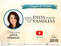 Desayuno de Oración - Sólo Dios puede sanar las familias - Lupita Venegas