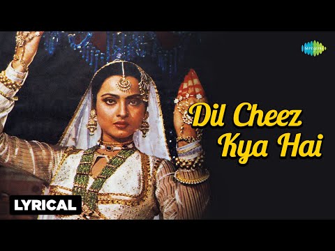 Dil Cheez Kya Hai - Lyrical  | Asha Bhosle | Umrao Jaan | Rekha | Best Ghazals Of All Time