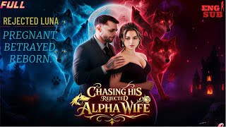 He Rejected Me While I Was Pregnant… Now I’m the Alpha He Can’t Touch 🐺🔥 | HD (Full Series)