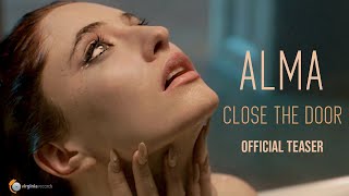 ALMA - Close The Door (Official Teaser)