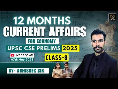 12 Months Complete Current Affairs of Economy | Class-8 | By Abhishek Sir | Tathastu ICS | UPSC Exam