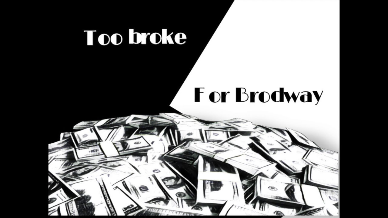 Too Broke for Broadway Episode 1 YouTube