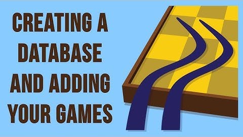 SCID for the Chess Student 1: Creating a Database and Adding Your Games