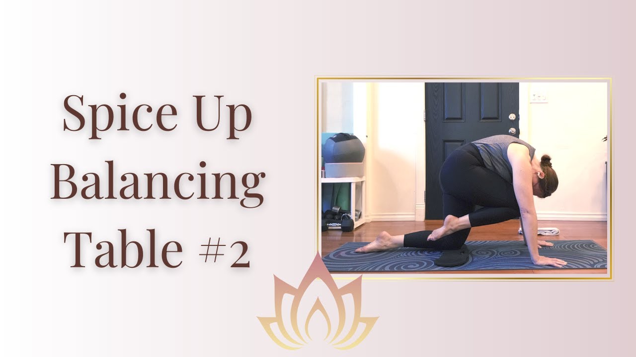 2 More Spicy Balancing Table Moves for Building Core Strength