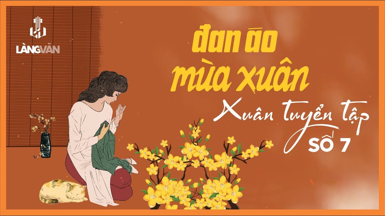 Đan Áo Mùa Xuân (Tuyển Tập Xuân Số 7) | Thúy Vi, Tuấn Vũ, Hương Lan, Nhật Trường, Lưu Hồng...