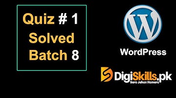 Digiskills: Wordpress Quiz 1 Solution Batch 8 2020  || Wordpress Quiz 1  || Batch 8