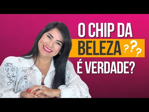 CHIP DA BELEZA EXISTE MESMO?