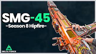 I Made a Hipfire SMG-45 Build and It DESTROYS in Delta Force!