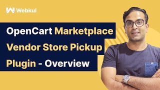 OpenCart Marketplace Store Pickup Plugin - Overview