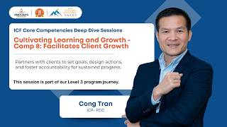 Cultivates Learning and Growth | ICF Comp 8 : Facilitates Client Growth by Cong Tran