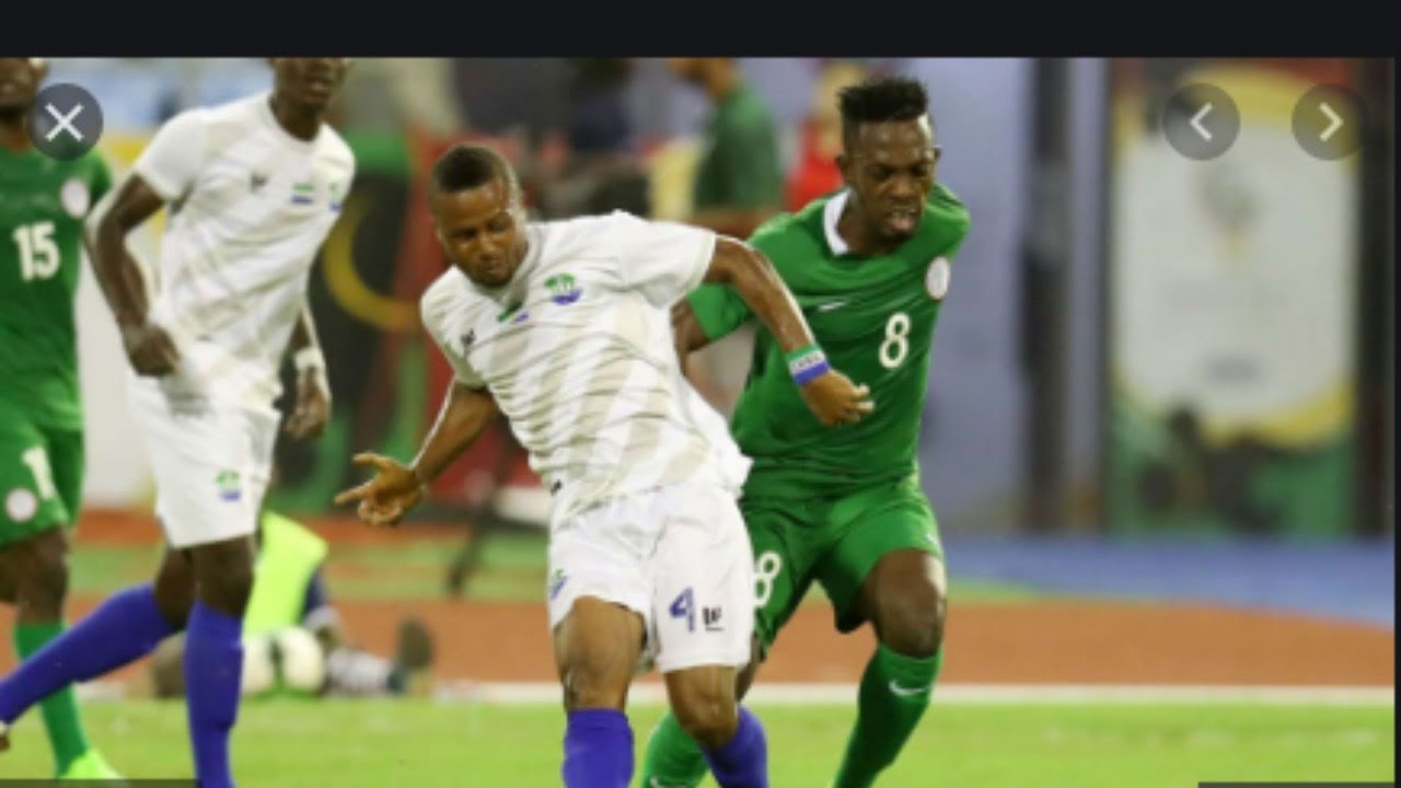 AFCON QUALIFIERS - NIGERIA VS SIERRA LEONE - YouTube