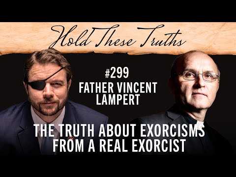 The Truth About Exorcisms From a Real Exorcist | Father Vincent Lampert