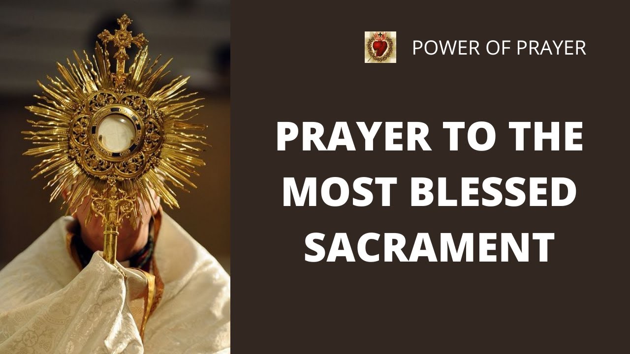 Prayer To The Most Blessed Sacrament By St. Alphonsus de Liguori
