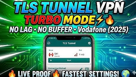 TLS Tunnel VPN TURBO MODE ⚡🔥 | NO LAG • NO BUFFER • Vodafone (2025)