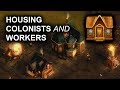 Housing Colonists And Workers - They Are Billions ☠