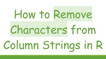How to Remove Characters from Column Strings in R